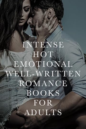 Intense hot emotional well-written romance books for adults