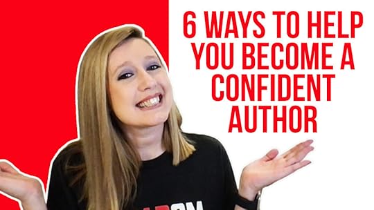 6 Ways to Become a Confident Author - Lessons with K Webster