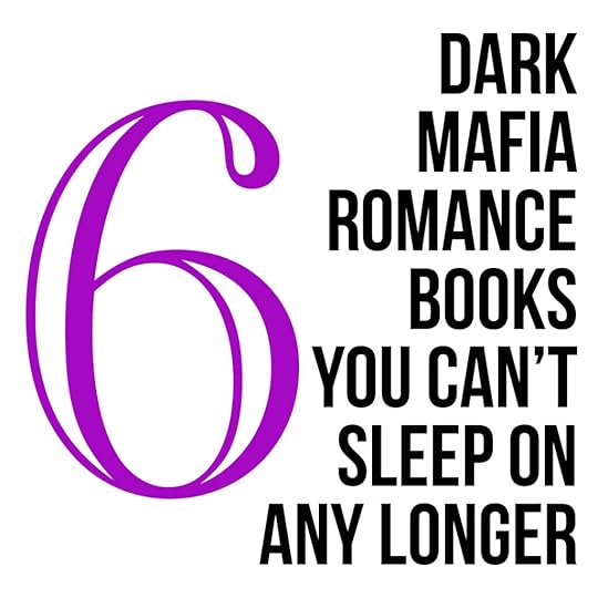 6 Dark Mafia Romance Books