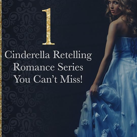 1 Cinderella Retelling Romance Series You Can't Miss