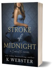 Stroke of Midnight, a steamy billionaire romance, by K Webster