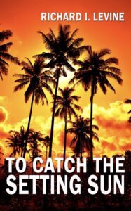 To Catch the Setting Sun