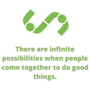 There are infinite possibilities when people come together to do good things.