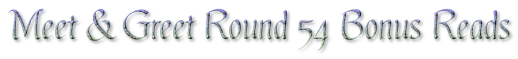 Meet & Greet Round 54 Bonus Reads