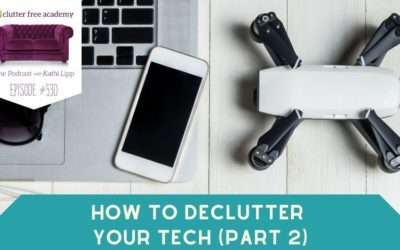 #530 How to Declutter Your Tech Pt 2