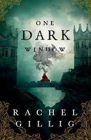 Cover for One Dark Window by Rachel Gillig