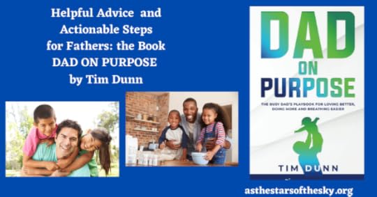 Helpful Advice and Actionable Steps for Fathers: the Book “Dad on Purpose” by Tim Dunn
