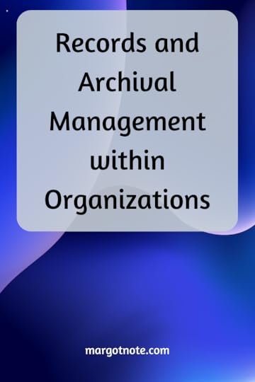 Records and Archival Management within Organizations