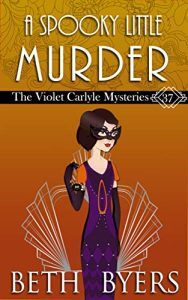 A Spooky Little Murder by Beth Byers