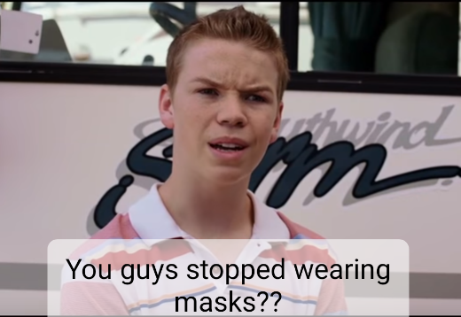The "You guys are getting paid" meme with the caption "You guys stopped wearing masks?"