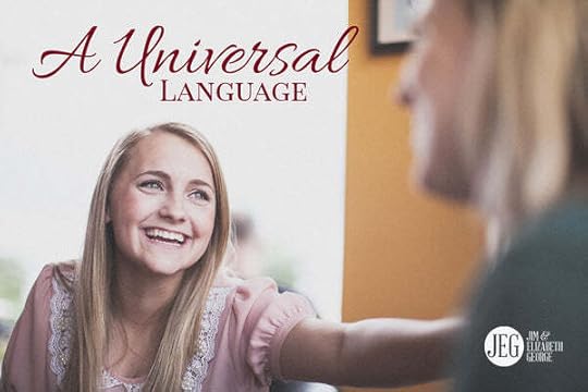A Universal Language by Jim and Elizabeth George