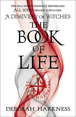 The Book of Life (All Souls #3) by Deborah Harkness 