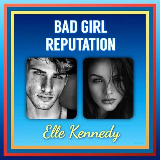 Bad Girl Reputation (Avalon Bay, 2) by Elle Kennedy Goodreads