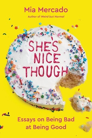 She's Nice Though by Mia Mercado