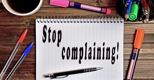 stop complaining sign