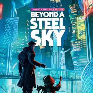 Beyond a Steel Sky