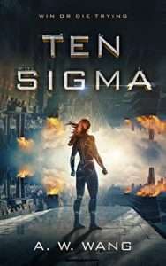 Cover for Ten Sigma by A.W. Wang