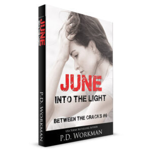 June, Into the Light, Between the Cracks #6