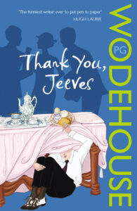 Laugh Out Loud Books, Thank You, Jeeves, by P. G. Wodehouse