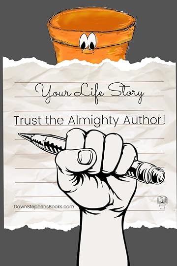 trust the almighty author of your story