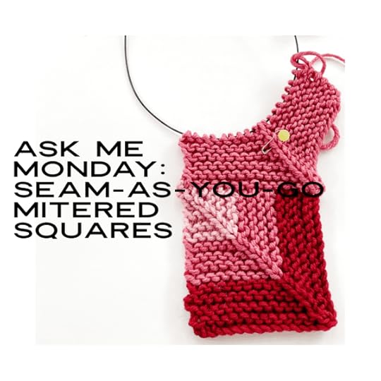Ask Me Monday: Seam-as-You-Go Mitered Squares