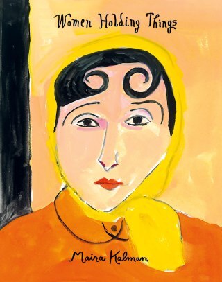 Women Holding Things: Artist Maira Kalman’s Tender and Quirky Ode to the Weight of the World and the Barely Bearable Lightness of Being