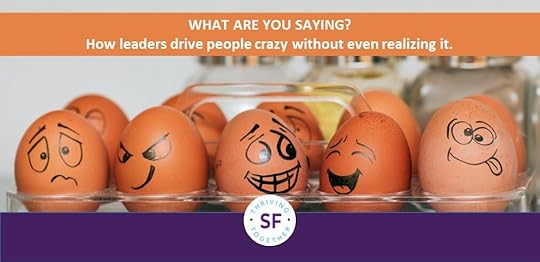 How Leadership Language Can Drive Employees Nuts post image
