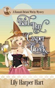 Bad Day at Casper Creek by Lily Harper Hart