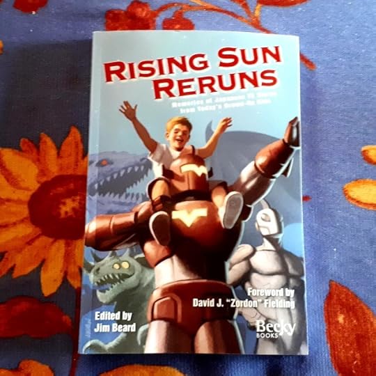 Rising Sun Reruns: Memories of Japanese TV Shows from Today's Grown-up Kids, edited by Jim Beard