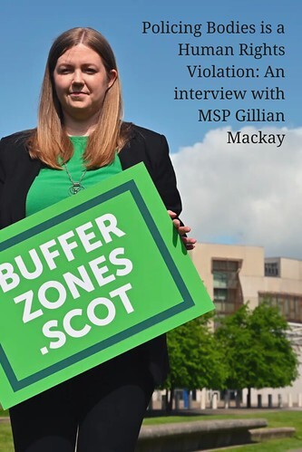 Policing Bodies is a Human Rights Violation: An interview with MSP Gillian Mackay