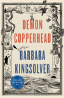 Demon Copperhead: A Novel By Barbara Kingsolver Cover Image