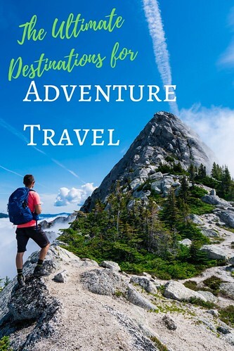 The Ultimate Destinations for Adventure Travel