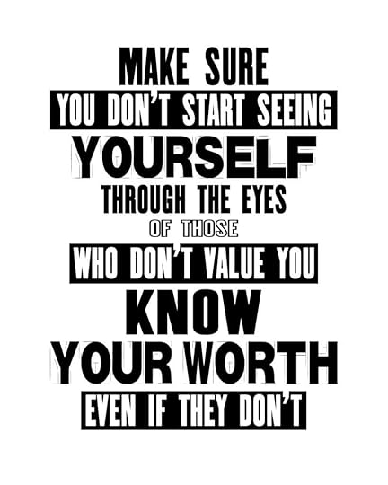 Know your worth quotes
