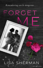 Forget Me by Lisa Sherman