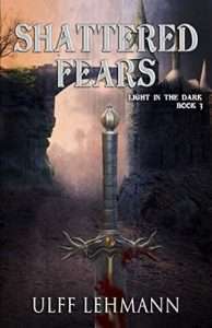 Cover for Shattered Fears by Ulff Lehmann