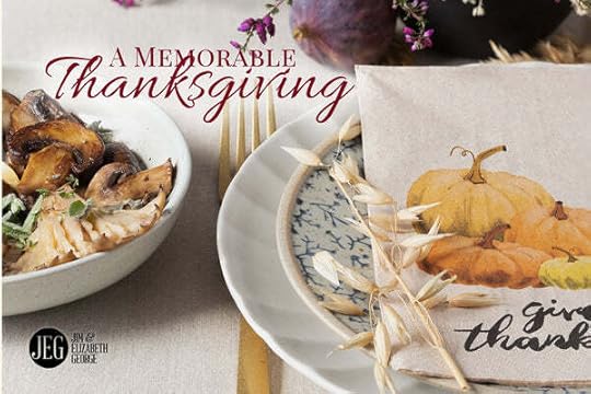 A Memorable Thanksgiving by Jim and Elizabeth George