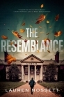 The Resemblance: A Novel By Lauren Nossett Cover Image