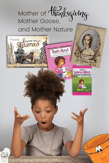 Mother of Thanksgiving, Mother Nature, and Mother Goose