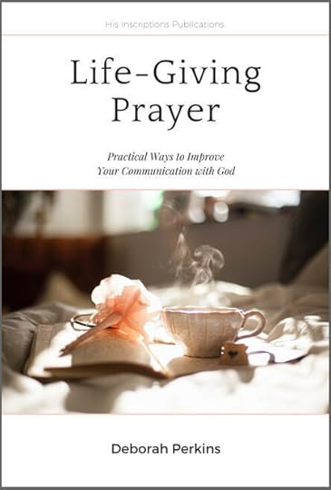 LIFE-GIVING PRAYER BOOK BY DEBORAH PERKINS