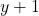 y + 1