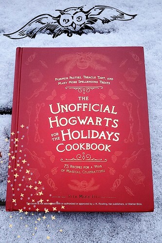 Magical Deliciousness! The Unofficial Hogwarts for the Holidays Cookbook: 75 Recipes for a Year of Magical Celebrations