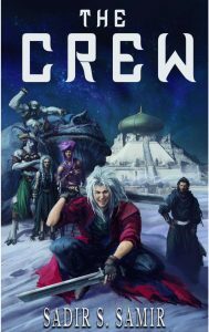 Cover for The Crew by Sadir S. Samir