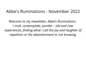 Abbe’s Ruminations – November 2022