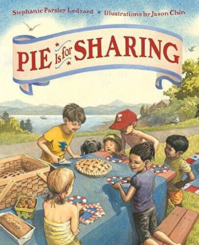 Pie Is for Sharing - Kindle edition by Ledyard, Stephanie Parsley, Chin, Jason. Children Kindle eBooks @ Amazon.com.