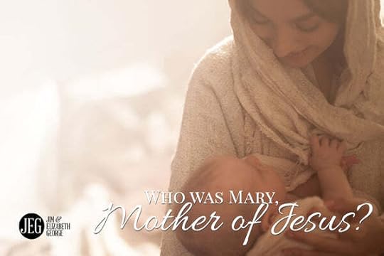 Who was Mary, Mother of God? by Elizabeth George