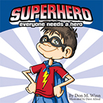 Cover of Superhero by Don M. Winn, which is a great picture book for making time to read together.