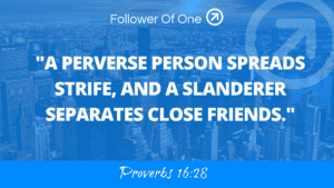 Avoid Trouble and Gossip – Proverbs 16:28