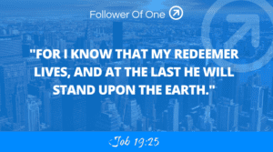 My Redeemer Lives – Job 19:25