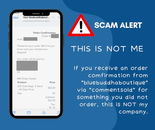 graphic that shows a cell phone on the left open to an email of an order confirmation. The text on the right reads: SCAM ALERT - THIS IS NOT ME If you receive an order confirmation from 