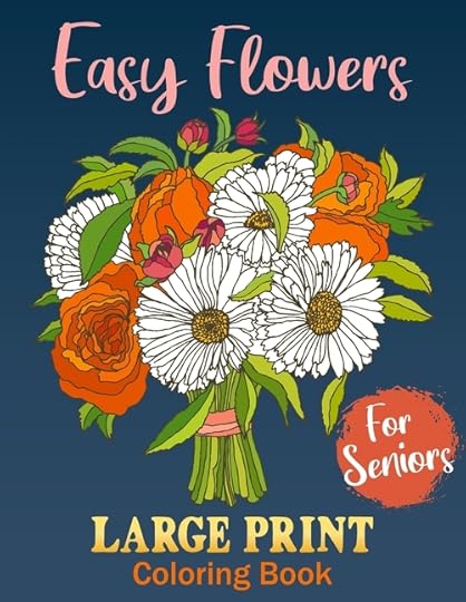 Easy Coloring Books For Seniors LARGE PRINT:.